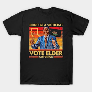 Don't be Victicrat Vote Elder T-Shirt